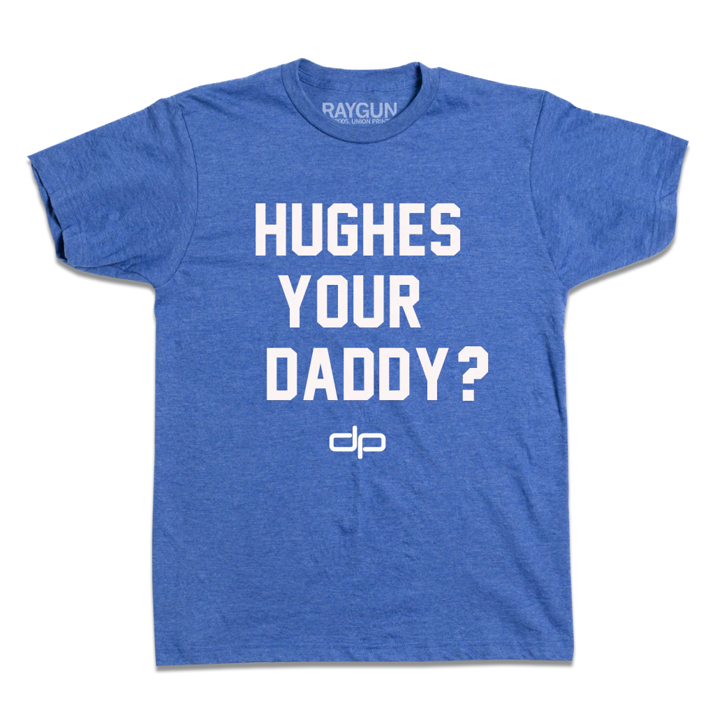 huges your daddy shirt